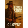 Rough Shod a wild western adventure