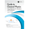 Guide to Classical Physics: Using Mathematica for Calculations and Visualizations
