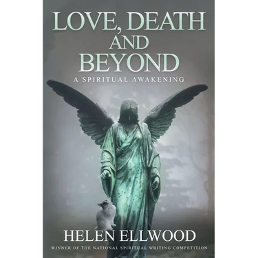Love, Death and Beyond: A spiritual awakening
