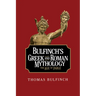 Bulfinch's Greek and Roman Mythology