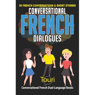 Conversational French Dialogues: 50 French Conversations and Short Stories