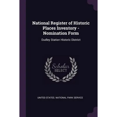 National Register of Historic Places Inventory - Nomination Form: Dudley Station Historic District