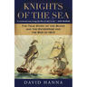Knights of the Sea: The True Story of the Boxer and the Enterprise and the War of 1812