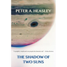 The Shadow of Two Suns
