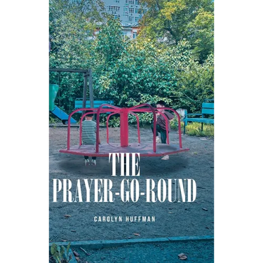 The Prayer-Go-Round