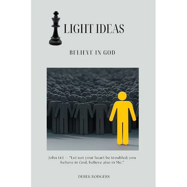 Light Ideas: Believe in God