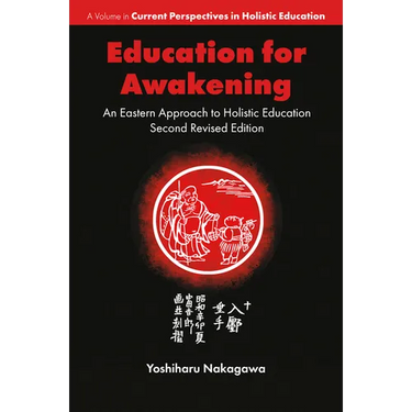 Education for Awakening: An Eastern Approach to Holistic Education