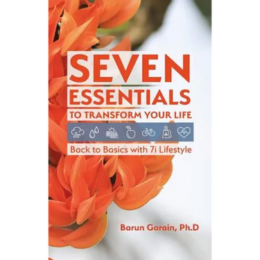Seven Essentials to Transform Your Life: Back to Basics with 7i Lifestyle