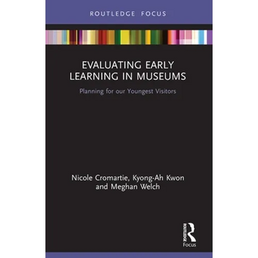 Evaluating Early Learning in Museums: Planning for Our Youngest Visitors