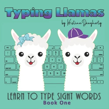 Typing Llamas: Picture Book, Teach Typing to Kids, Learn Keyboarding, Sight Words, Learn to Read, Learn to Type, Easy Readers, Early