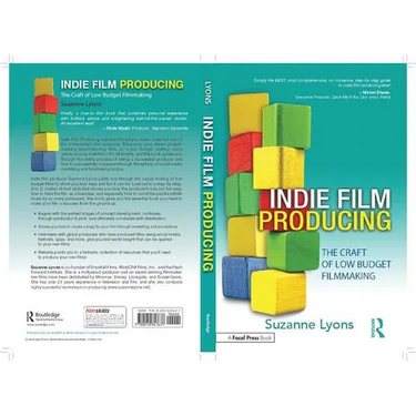 Indie Film Producing: The Craft of Low Budget Filmmaking