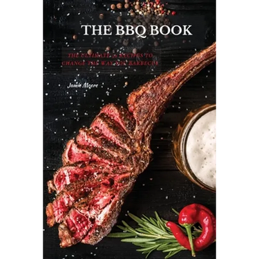 The BBQ Books: The Ultimate 50 Recipes to change the way you barbecue