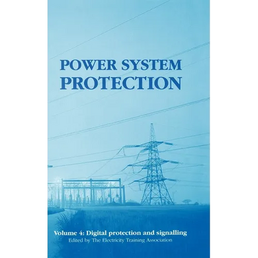 Power System Protection: Digital Protection and Signalling