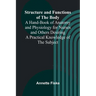 Structure and Functions of the Body;A Hand-Book of Anatomy and Physiology for Nurses and Others Desiring a Practical Knowledge of the Subject