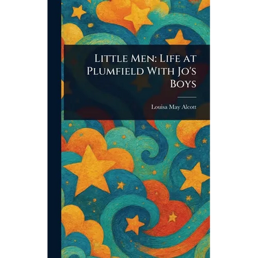 Little Men: Life at Plumfield With Jo's Boys