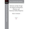 Salvation and the Savage: An Analysis of Protestant Missions and American Indian Response