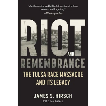 Riot and Remembrance: America's Worst Race Riot and Its Legacy