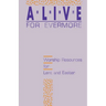 Alive for Evermore: Worship Resources for Lent and Easter