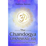 The Chandogya Upanishad 101: a modern, practical guide, plain and simple