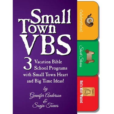 Small Town VBS: Three VBS Programs with Small Town Heart and Big Time Ideas!