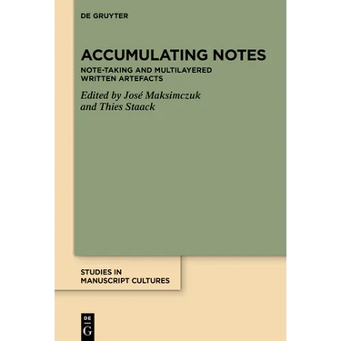 Accumulating Notes: Note-Taking and Multilayered Written Artefacts
