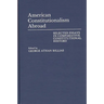 American Constitutionalism Abroad: Selected Essays in Comparative Constitutional History