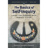The Basics of Self-Inquiry: Living Life Forward With Perfect Vision