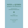 Notes and Queries: Historical and Genealogical, Chiefly Relating to Interior Pennsylvania. First and Second Series, in Two Volumes. Volum