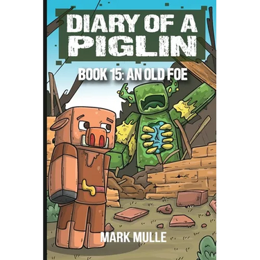 Diary of a Piglin Book 15: An Old Foe