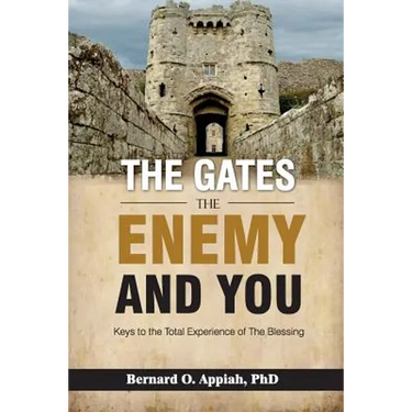 The Gate, The Enemy and You: Keys to the total experience of the blessing