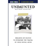 Undaunted: Breaking My Silence to Overcome the Trauma of Child Sexual Abuse