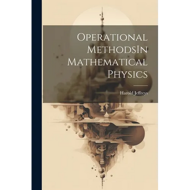Operational MethodsIn Mathematical Physics
