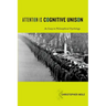 Attention Is Cognitive Unison: An Essay in Philosophical Psychology