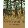 Who Needs a Forest Fire?