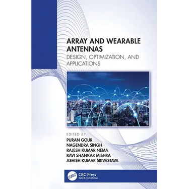 Array and Wearable Antennas: Design, Optimization, and Applications