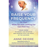 Raise Your Frequency: Your Guide to Energy and Intuition and Working with the Magic of The Universe
