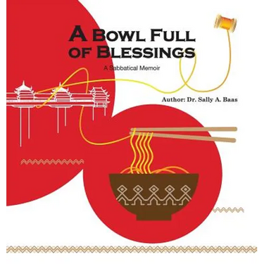 A Bowl Full Of Blessings: A Sabbatical Memoir