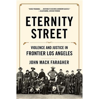 Eternity Street: Violence and Justice in Frontier Los Angeles