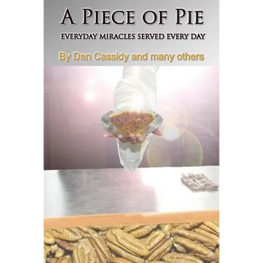 A Piece of Pie: Everyday Miracles Served Every Day