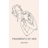 Fragments of Her
