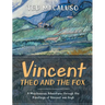 Vincent, Theo and the Fox: A mischievous adventure through the paintings of Vincent van Gogh