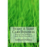 Start A Yard Care Business: Focus on Seniors and Baby Boomers