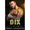 Dix (Elite 8 Studios Book 1)