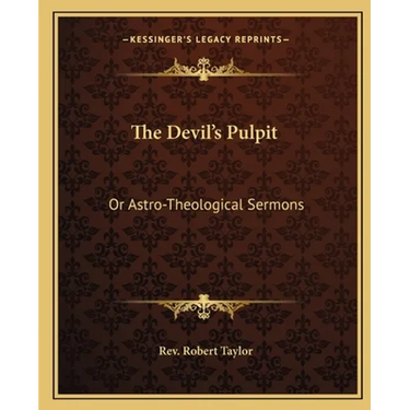 The Devil's Pulpit: Or Astro-Theological Sermons