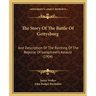 The Story Of The Battle Of Gettysburg: And Description Of The Painting Of The Repulse Of Longstreet's Assault (1904)