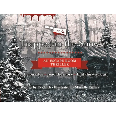 Trapped in the Snow: An Escape Room Thriller