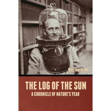 The Log of the Sun: A Chronicle of Nature's Year