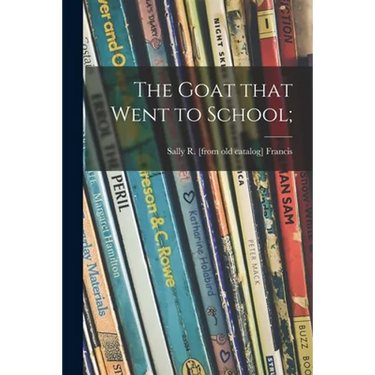 The Goat That Went to School;