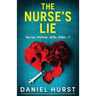 The Nurse's Lie: An utterly addictive and page-turning psychological thriller with a jaw-dropping twist