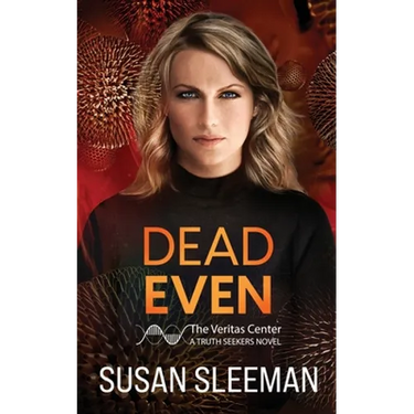 Dead Even: Truth Seekers - Book 6